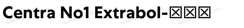 Centra No1 Extrabol字体转换